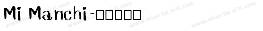 Mi Manchi字体转换